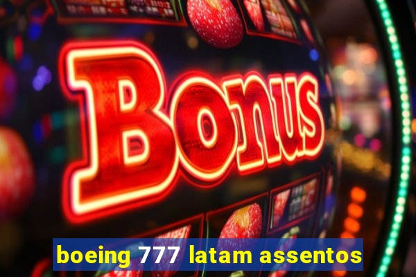 boeing 777 latam assentos